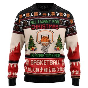 all i want for christmas is more time for basketball christmas ugly sweater .jpeg