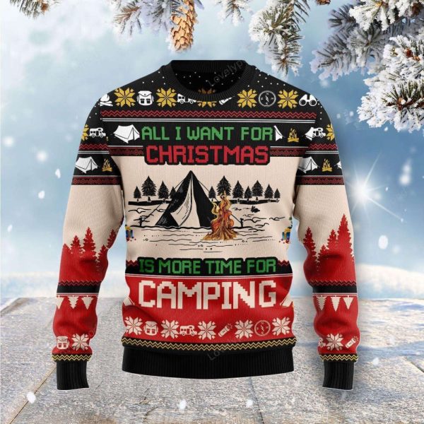 All I Want For Christmas Is More Time For Camping Ugly Christmas Sweater