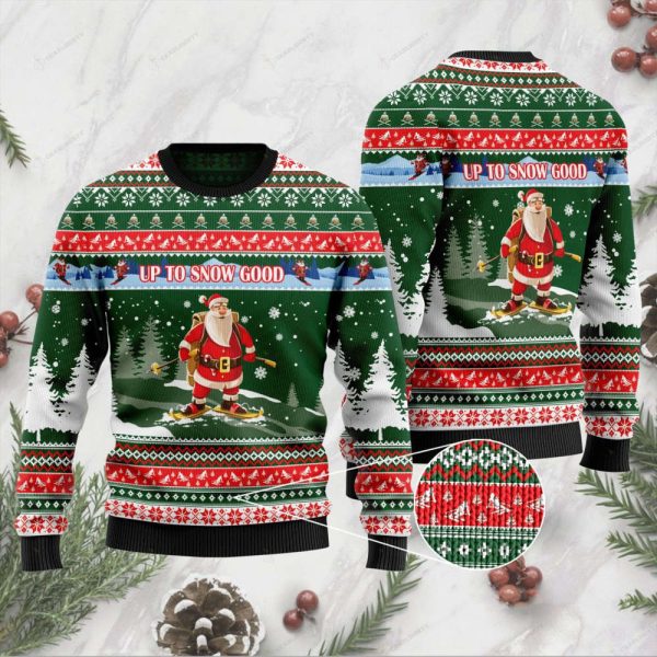 Alpine Skiing With Santa Claus With Sayings Up To Snow Good Ugly Christmas Sweater, Gift For Christmas