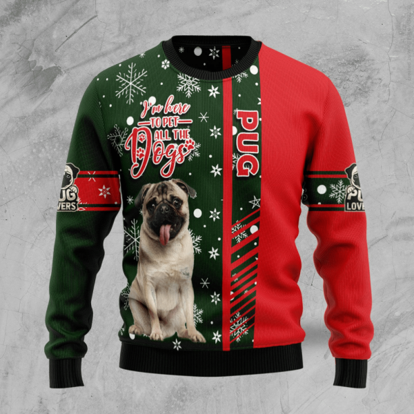 Animal  Pug I’m Here To Pet All The Dogs Ugly Christmas Sweater, Gift For Christmas