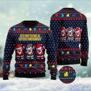 autism awareness funny santa clauses it s ok to be a little different ugly christmas sweater 1.jpeg