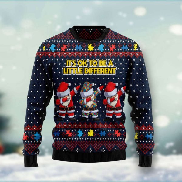 Autism Awareness Funny Santa Clauses It’s Ok To Be A Little Different Ugly Christmas Sweater