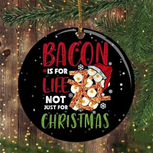 Bacon Christmas Ornament Bacon Is For…