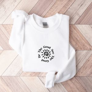 be the good embroidered sweatshirt 2d crewneck sweatshirt best gift for family sws3265 2.jpeg