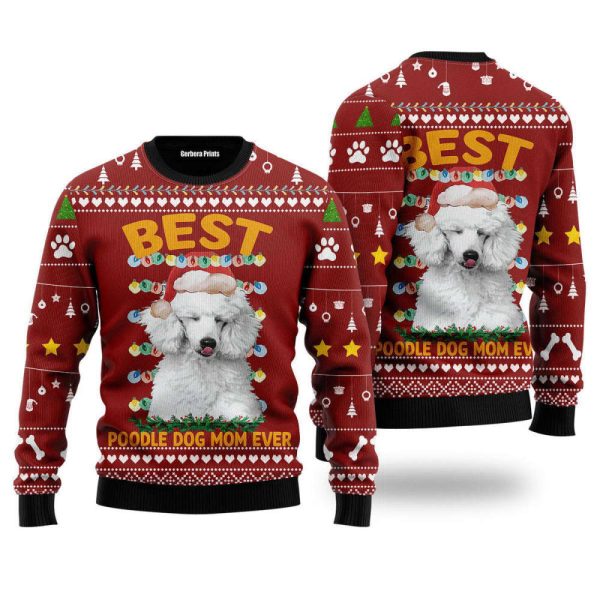 Best Poodle Dog Mom Ever Ugly Christmas Sweater For Men & Women