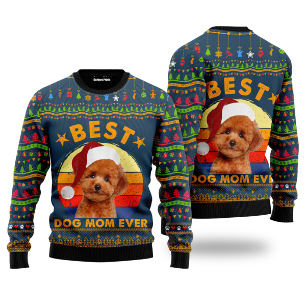 Best Poodle Dog Mom Ever Ugly Christmas Sweater For Men & Women