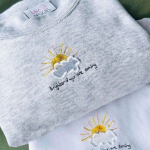 brighter days are coming embroidered sweatshirt 1.jpeg