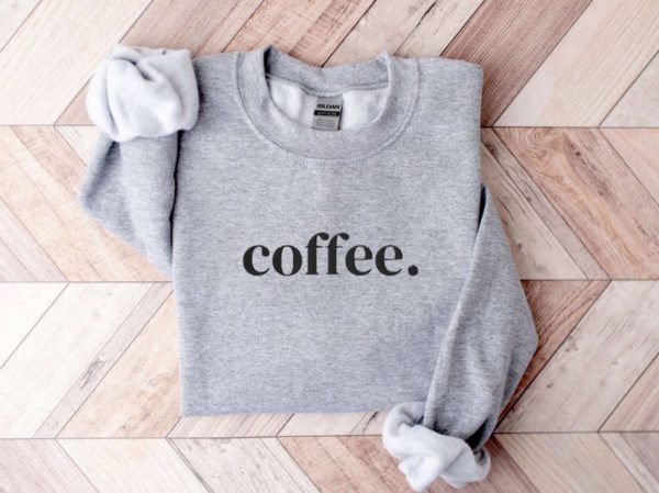 Coffee Lover Embroidered Sweatshirt 2D Crewneck Sweatshirt For Men And Women