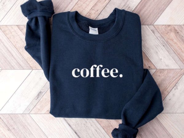 Coffee Lover Embroidered Sweatshirt 2D Crewneck Sweatshirt For Men And Women