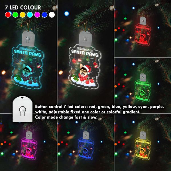 Corgi I Believe In Santa Paws Led Christmas Ornaments For Christmas Tree