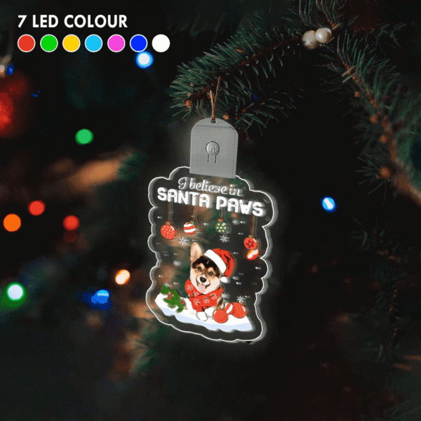 Corgi I Believe In Santa Paws Led Christmas Ornaments For Christmas Tree