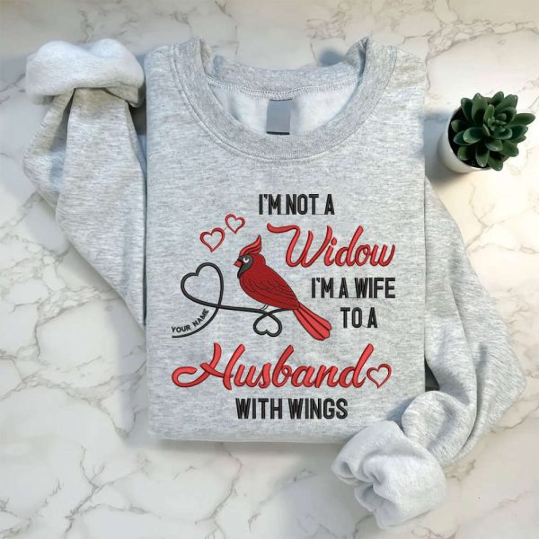 I’m Not A Widow I’m A Wife To A Husband With Wings Embroidered Sweatshirt For Family