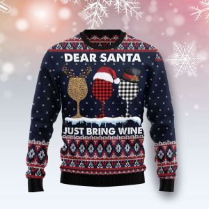 Dear Santa Just Bring Wine Ugly…