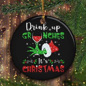 Drink Up Grinches Ornament Is Christmas…