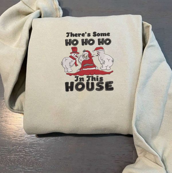 Embroidered Santa Sweatshirt, There’s Some Ho Ho In This House Sweatshirt For Christmas