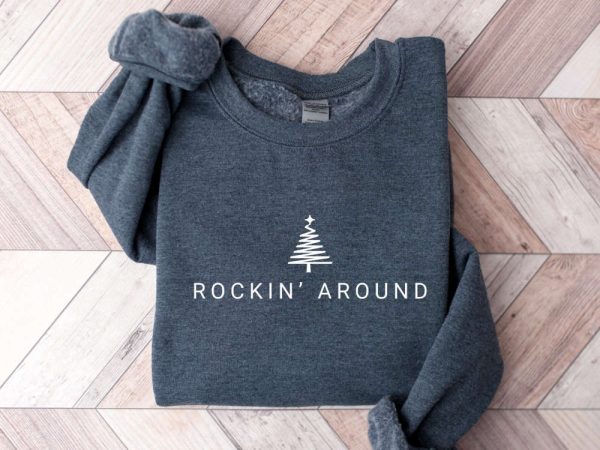 Embroidered Rockin’ Around The Christmas Tree Sweatshirt, Merry Xmas Shirt Gift