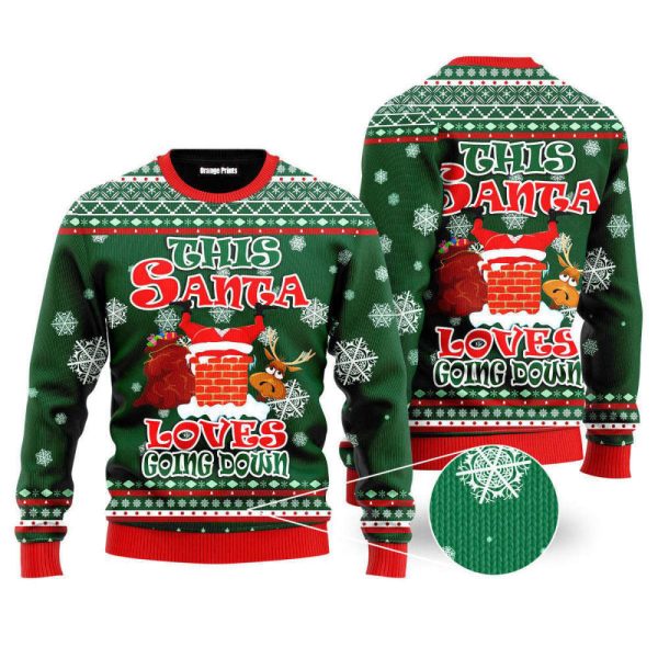 Funny Santa Loves Going Down Ugly Christmas Sweater, Gift For Christmas