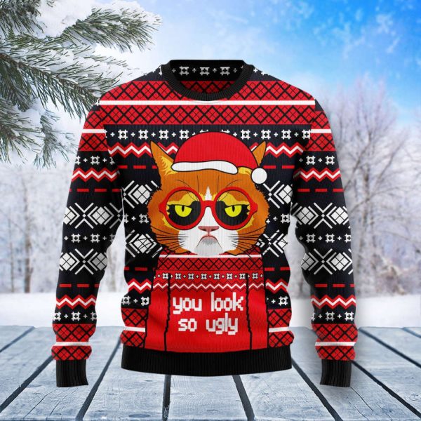 Grumpy Cat You Look So Ugly Christmas Sweater, Christmas Gift For Pet Lover