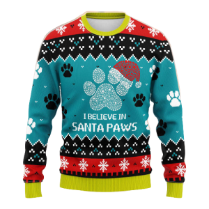 I Believe In Santa Paws Ugly…