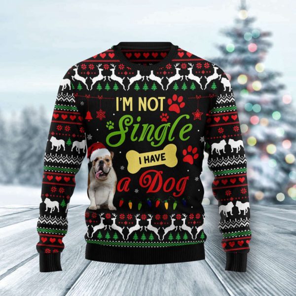 I’m Not Single I Have A Bulldog Ugly Christmas Sweater, Gift For Christmas