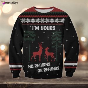 I’m Yours No Returns Or Refunds Sweatshirt Funny Quotes Christmas Clothing Gift For Boyfriend
