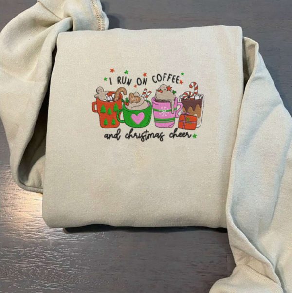 I Run On Coffee and Christmas Cheer Embroidered SweatShirt, For Men And Women