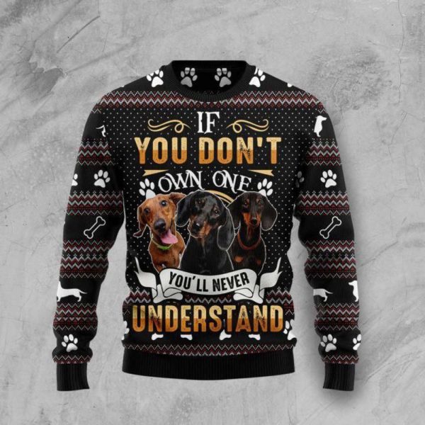 If You Don’t Own One You’ll Never Understand Dachshund Ugly Christmas Sweater