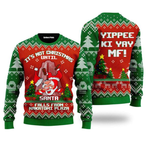 It’s Not Christmas Unitl Santa Fall From Nakatomi Plaza Ugly Christmas Sweater