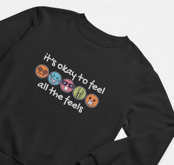 It’s Okay To Feel All The Feels Embroidered Sweatshirt Gift For Family