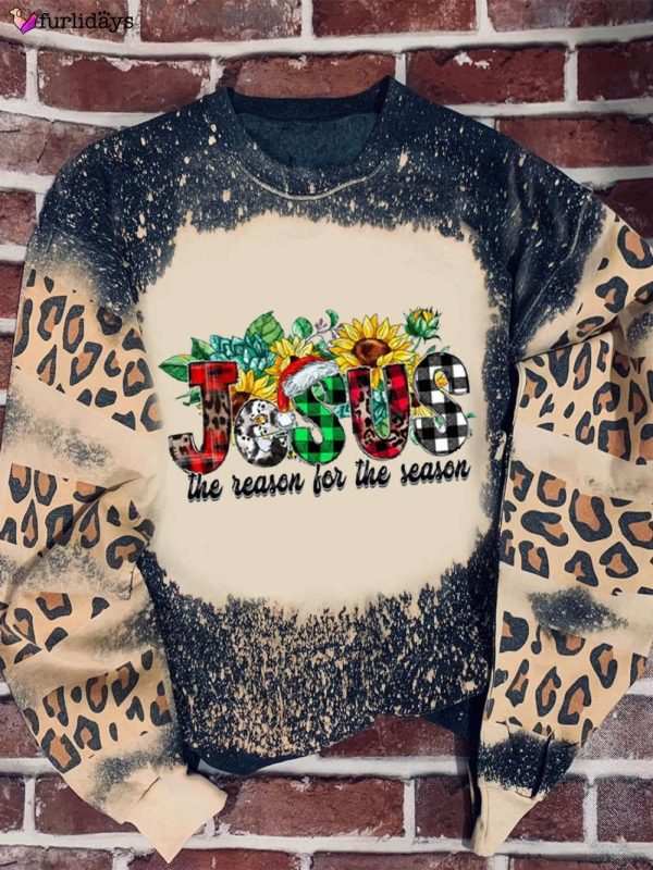 Jesus The Reason For The Season Christmas Sweatshirt Christian Christmas Gifts