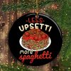 Less Upsetti More Spaghetti Ornament For…