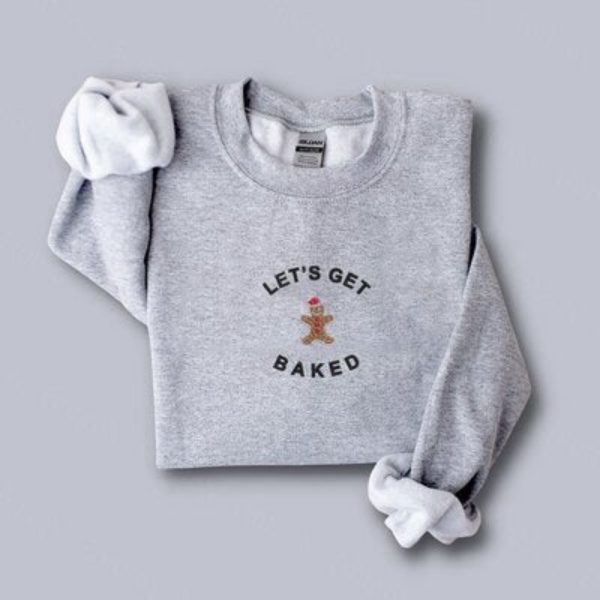 Let’s Get Baked This Christmas Embroidered Sweatshirt 2D Crewneck Sweatshirt Gift For Family