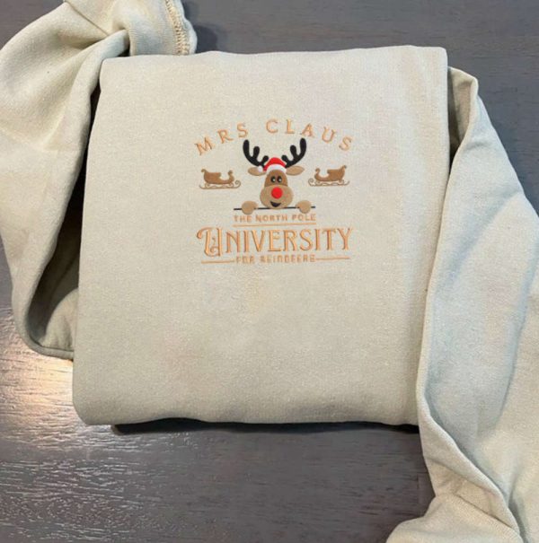 Mrs Claus University For Reindeers Christmas Embroidery Sweatshirt For Family