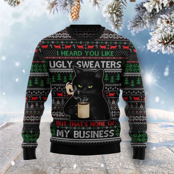 None Of My Business Black Cat Ugly Christmas Sweater, Gift For Cat Lover