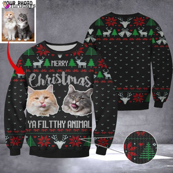 Personalized Photo Cats Merry Christmas Ya Filthy Animal Sweater Cat Ugly Christmas Sweater