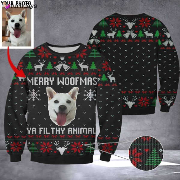 Personalized Photo Dog Merry Woofmas Ya Filthy Animal Sweater Custom Dog Christmas Sweater