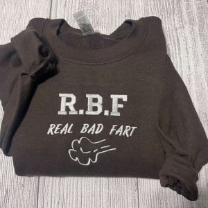 r b f embroidered real bad fart sweatshirt custom embroidery for men women.jpeg