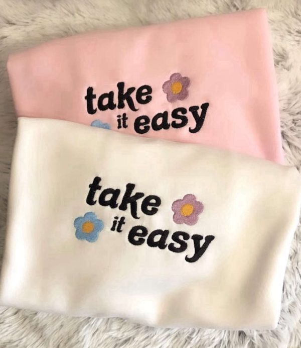 Take It Easy Embroidered Sweatshirt 2D Crewneck Sweatshirt Gift For Family