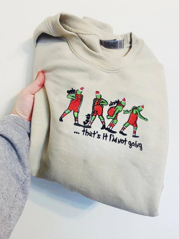 That’s It I’m Not Going Christmas Embroidered Sweatshirt Gift For Men And Women