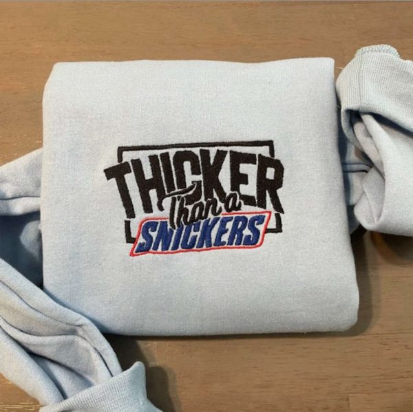 Thicker Than A Snicker Embroidered Sweatshirt 2D Crewneck Sweatshirt Gift For Family