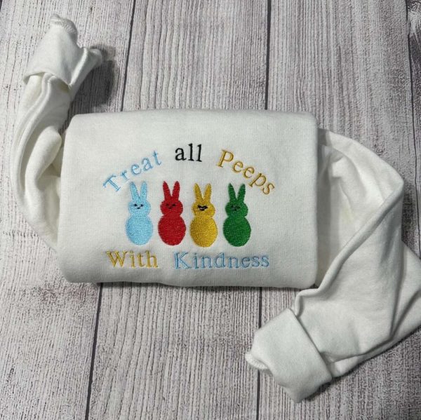 Treat Peeps with Kindness Embroidered Sweatshirt 2D Crewneck Sweatshirt Gift For Family