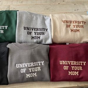university of your mom embroidered sweatshirt unisex sweatshirt 1.jpeg