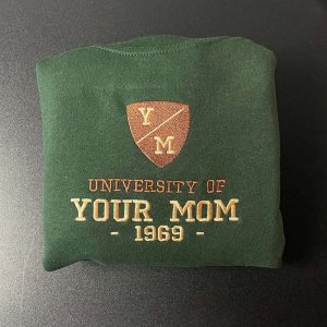 university of your mom embroidered sweatshirt unisex sweatshirt crewneck 4.jpeg