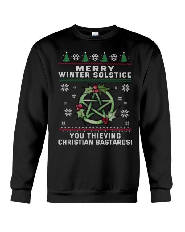 Witchcraft Merry Winter Solstice You Thieving Christian Bastards Sweatshirt Christmas Gift