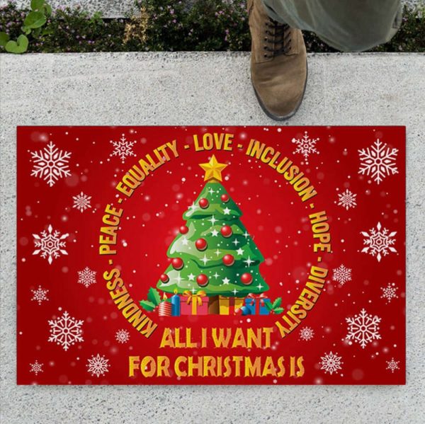 All I Want For Christmas Kindness Please Equally Love Doormat Christmas