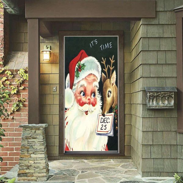 It’s Time Santa Door Cover – Christmas Door Covers – Christmas Gift For Family