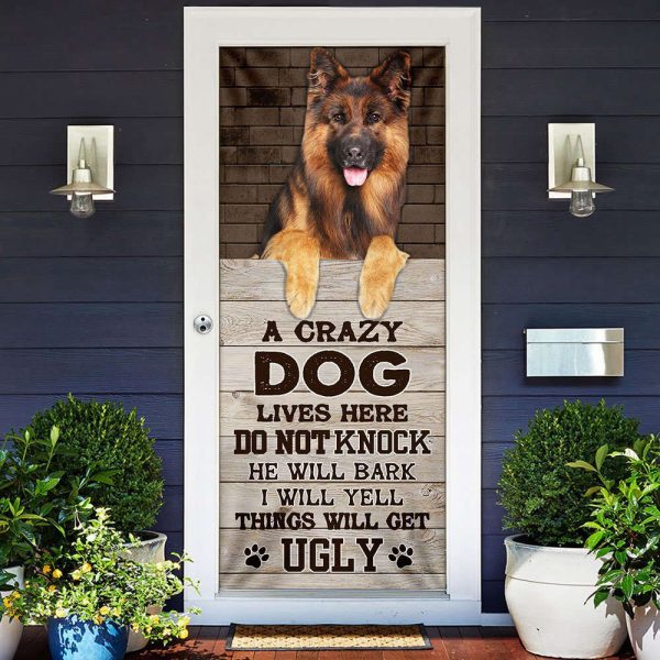 A Crazy Dog Lives Here German Shepherd Door Cover – Xmas Gifts For Pet Lovers