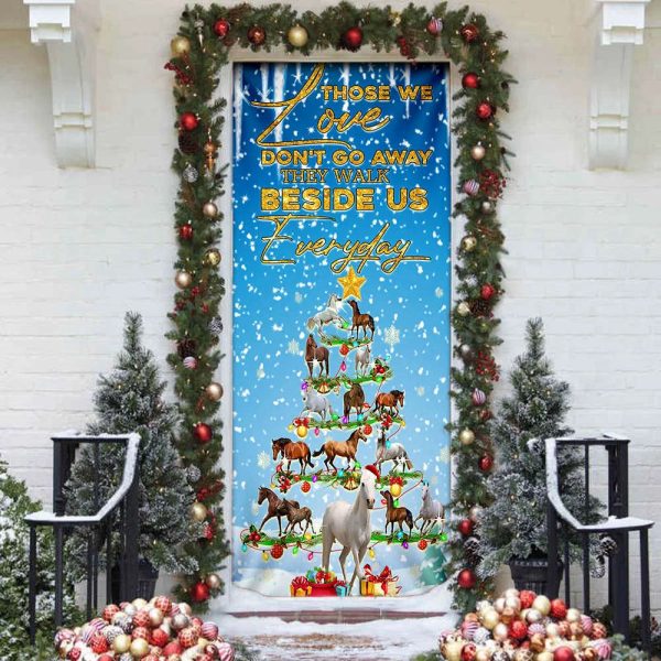 Horse Christmas Tree Door Cover – Those We Love Don’t Go Away They Walk Beside Us Everyday Door Cover – Christmas Horse Decor