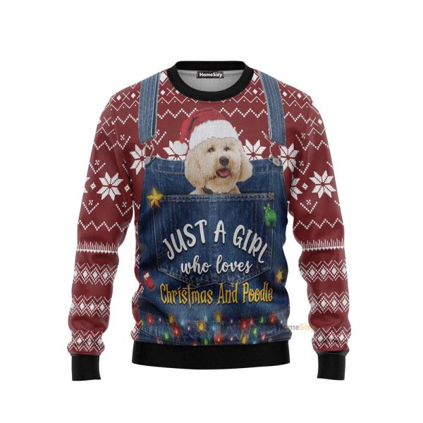 Just A Girl Who Loves Christmas And Poodle Ugly Christmas Sweater 3D Printed For Xmas
