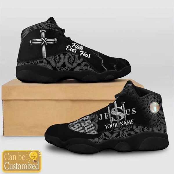 Christian Shoes, Jesus Faith Over Fear Black Pattern Custom Name Basketball Shoes For Jesus Lovers